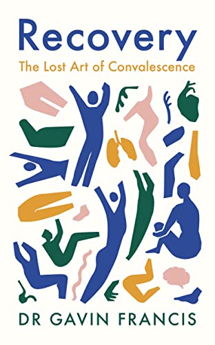 Beispielbild fr Recovery: The Lost Art of Convalescence zum Verkauf von HPB Inc.