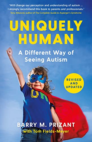 Stock image for Uniquely Human: A Different Way of Seeing Autism - Revised and Expanded for sale by WorldofBooks