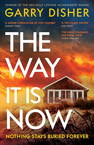 Beispielbild fr The Way It Is Now: a totally gripping and unputdownable Australian crime thriller zum Verkauf von WorldofBooks