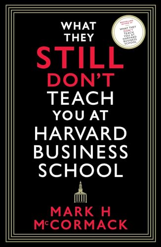 9781800812192: What They Still Don’t Teach You At Harvard Business School