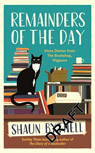 Beispielbild fr Remainders of the Day: More Diaries from The Bookshop, Wigtown zum Verkauf von WorldofBooks