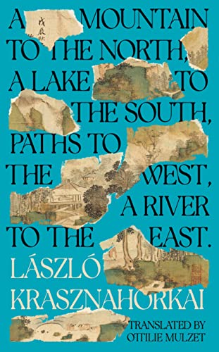 Stock image for A Mountain to the North, A Lake to The South, Paths to the West, A River to the East for sale by WorldofBooks