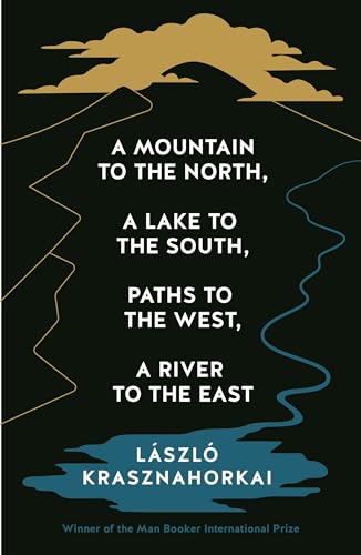Imagen de archivo de A Mountain to the North, A Lake to The South, Paths to the West, A River to the East (Paperback) a la venta por Grand Eagle Retail