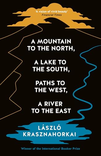 Stock image for A Mountain to the North, A Lake to The South, Paths to the West, A River to the East (Paperback) for sale by Grand Eagle Retail