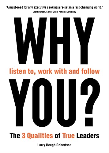 Beispielbild fr WHY listen to, work with and follow YOU?: The 3 Qualities of True Leaders zum Verkauf von AwesomeBooks