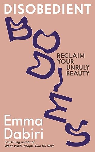 Stock image for Disobedient Bodies: Reclaim Your Unruly Beauty for sale by WorldofBooks