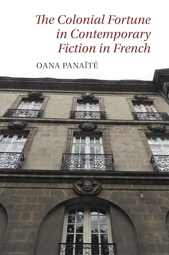 Stock image for The Colonial Fortune in Contemporary Fiction in French (Contemporary French and Francophone Cultures LUP) for sale by Brook Bookstore