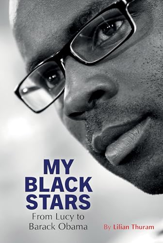 Imagen de archivo de My Black Stars: From Lucy to Barack Obama a la venta por WorldofBooks
