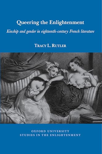 9781800859807: Queering the Enlightenment: Kinship and Gender in Eighteenth-century French Literature: 2021:11