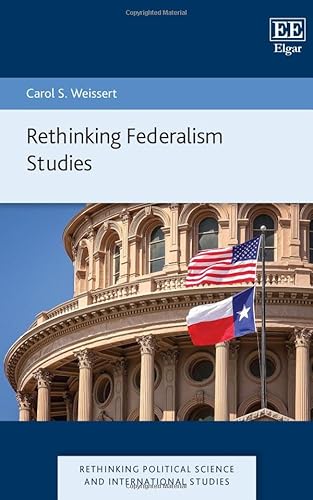 9781800880672: Rethinking Federalism Studies (Rethinking Political Science and International Studies series)