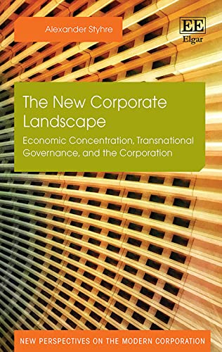 Beispielbild fr The New Corporate Landscape: Economic Concentration, Transnational Governance, and the Corporation (New Perspectives on the Modern Corporation series) zum Verkauf von Books From California