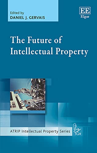 Beispielbild fr The Future of Intellectual Property ATRIP Intellectual Property series zum Verkauf von PBShop.store UK