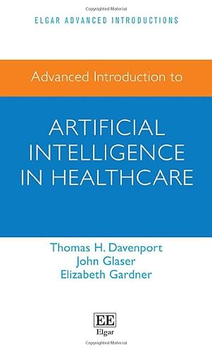 Beispielbild fr Advanced Introduction to Artificial Intelligence in Healthcare (Elgar Advanced Introductions series) zum Verkauf von Books From California