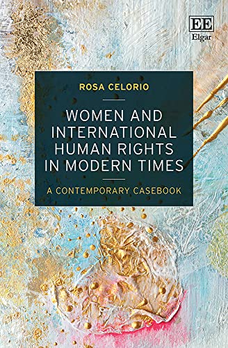 Beispielbild fr Women and International Human Rights in Modern Times: A Contemporary Casebook zum Verkauf von Books From California