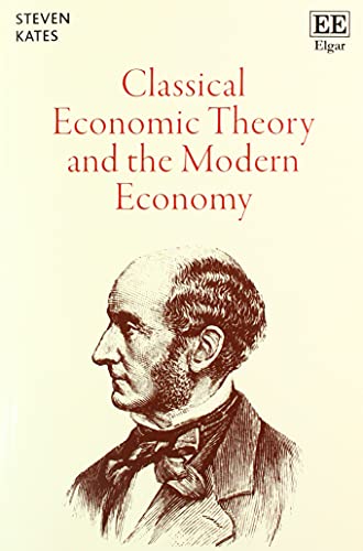 9781800889460: Classical Economic Theory and the Modern Economy