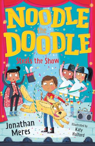 Stock image for Noodle the Doodle Steals the Show: Mishaps and mayhem abound as Noodle joins the new kid in class for the school talent show in this adorable canine comedy.: Book 2 for sale by WorldofBooks
