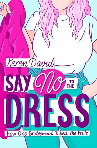 Beispielbild fr Say No to the Dress zum Verkauf von Better World Books