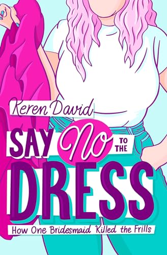 Imagen de archivo de Say No to the Dress a la venta por Better World Books