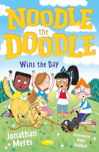Beispielbild fr Noodle the Doodle Wins the Day: Noodle causes mayhem as Sports Day arrives at Wigley Primary  " and a new friend adds even more mischief in this adorable canine caper from Jonathan Meres.: Book 3 zum Verkauf von WorldofBooks