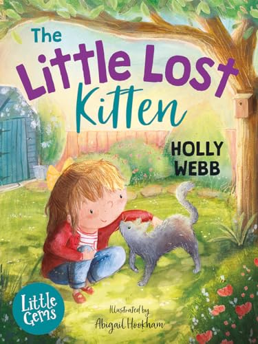9781800901445: The Little Lost Kitten: An adorable stray kitten might be just what Lucy and her dad need in this gentle and heartwarming animal story from worldwide bestseller Holly Webb. (Little Gems)