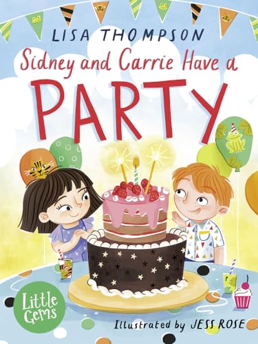 Stock image for Sidney and Carrie Have a Party: Empathy-building illustrated first chapter books for ages 5+ (Little Gems) for sale by WorldofBooks