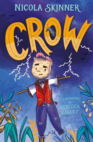 Imagen de archivo de Crow: featured in the Times Best Children's Books of 2023: New girl Hattie hopes a scarecrow will protect her den at school, but she soon realises she . tale from acclaimed author Nicola Skinner. a la venta por WorldofBooks
