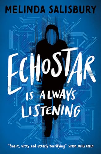 Stock image for Echostar: A Gripping Teen Thriller about the Dark Underbelly of New Technologies for sale by PBShop.store US