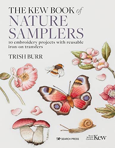 

Kew Book of Nature Samplers : 10 Embroidery Projects With Reusable Iron-on Transfers