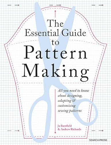 9781800922723: The Essential Guide to Pattern Making: All You Need to Know About Designing, Adapting and Customizing Sewing Patterns