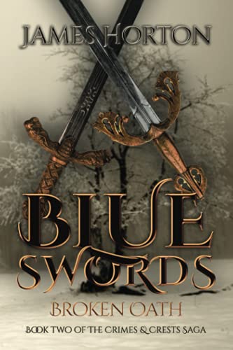 Beispielbild fr Blue Swords  " Broken Oath: Book Two of The Crimes & Crests Saga zum Verkauf von AwesomeBooks