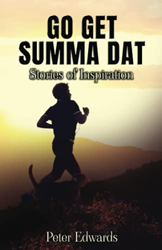 Beispielbild fr Go Get Summa Dat: Stories of Inspiration zum Verkauf von WorldofBooks