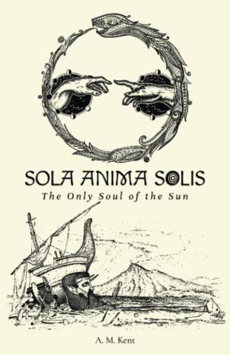 Beispielbild fr Sola Anima Solis: The Only Soul of the Sun zum Verkauf von Book Deals