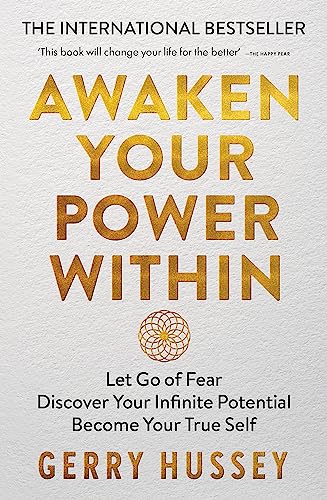 Stock image for Awaken Your Power Within: Let Go of Fear. Discover Your Infinite Potential. Become Your True Self. for sale by PlumCircle