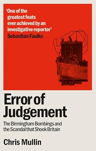Stock image for Error of Judgement: The Birmingham Bombings and the Scandal That Shook Britain for sale by Revaluation Books