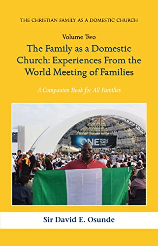 Stock image for THE FAMILY AS A DOMESTIC CHURCH: EXPERIENCES FROM THE WORLD MEETING OF FAMILIES (VOLUME TWO) for sale by ThriftBooks-Atlanta