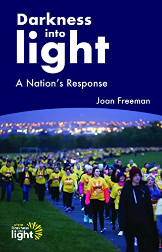 Beispielbild fr Darkness into Light: A nations Response zum Verkauf von WorldofBooks