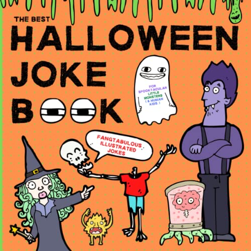 Beispielbild fr The Best Halloween Joke Book For Spooktacular Little Monsters ( Human Kids ): Fangtabulous Illustrated Jokes, Suitable For Children Ages 4-9. zum Verkauf von Goodwill of Colorado