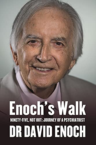 Beispielbild fr Enoch's Walk: Ninety-Four, Not Out: Journey of a Psychiatrist: Ninety-Five, Not Out: Journey of a Psychiatrist zum Verkauf von WorldofBooks