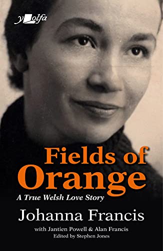 Stock image for Fields of Orange: A true Welsh love story for sale by WorldofBooks