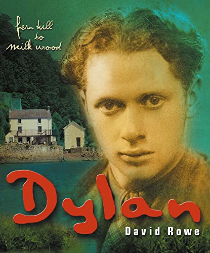 9781800992221: Dylan: From Fern Hill to Milk Wood