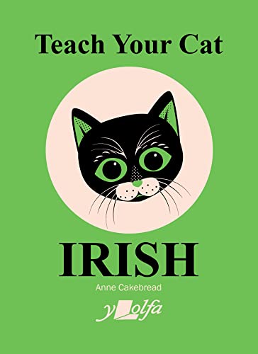 Beispielbild fr Teach Your Cat Irish: 6 zum Verkauf von WorldofBooks