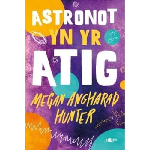 9781800993914: Astronot yn yr Atig