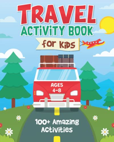 Stock image for Travel Activity Book for Kids: 100+ Fun Road Trip Activities for Kids Ages 4-8 | Airplane, Car And Train Activities for Preschoolers | Games, Tracing, . Scramble and More! (Travel Gift For Kids) for sale by SecondSale