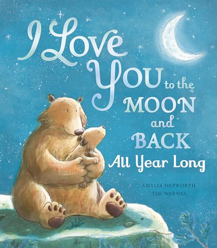 Beispielbild fr I Love You to the Moon and Back: All Year Long (I Love You to the Moon and Back, 3) zum Verkauf von WorldofBooks