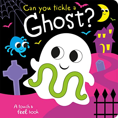 Stock image for Can you tickle a ghost? (Touch Feel & Tickle!) for sale by WorldofBooks