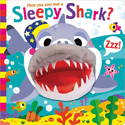 9781801056212: Have You Ever Met a Sleepy Shark? (Hand Puppet Pals)