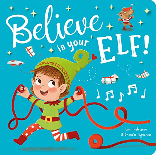Imagen de archivo de Believe in Your Elf! a la venta por ThriftBooks-Atlanta