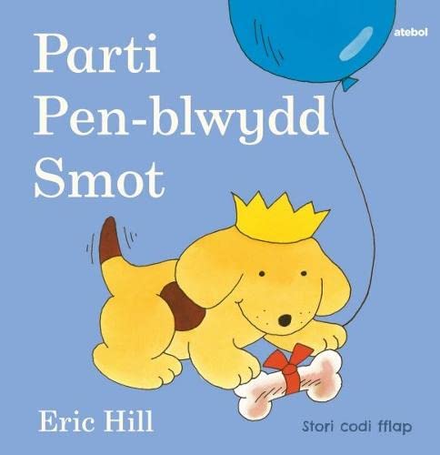 Stock image for Cyfres Smot: Parti Pen Blwydd Smot for sale by WorldofBooks