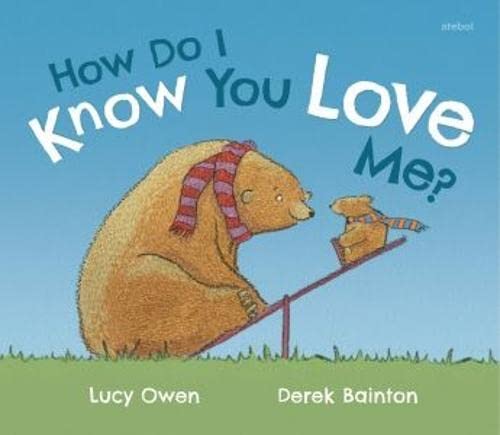 Beispielbild fr How Do I Know You Love Me? zum Verkauf von WorldofBooks