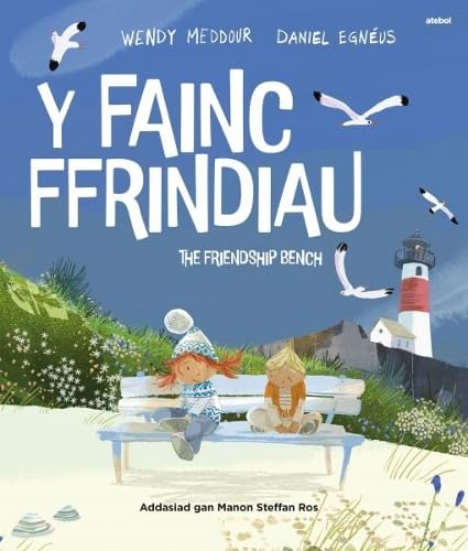 Stock image for Fainc Cyfeillgarwch / The Friendship Bench, Y Bilingual ed for sale by GreatBookPrices